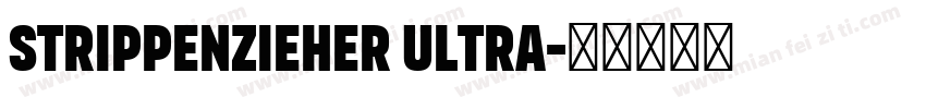Strippenzieher Ultra字体转换